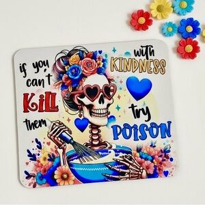 "Kill Them With Kindess" Sublimation Mousepad